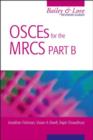 Image for OSCEs for the MRCS Part B: A Bailey &amp; Love Revision Guide
