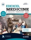 Image for Edexcel medicine &amp; health through time