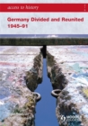 Image for Access to History: Germany Divided and Reunited 1945-91
