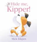 Image for Hide me, Kipper!