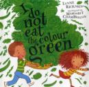 Image for I do not eat the colour green