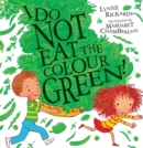Image for I Do Not Eat the Colour Green