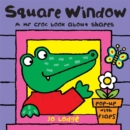 Image for Square window  : a Mr Croc book about shapes