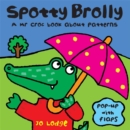 Image for Spotty brolly  : a Mr Croc book about patterns