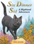 Image for Six Dinner Sid: A Highland Adventure