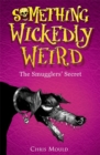 Image for Something Wickedly Weird: The Smugglers&#39; Secret