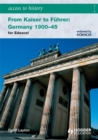 Image for From Kaiser to Fuhrer  : Germany  1900-1945 for Edexcel