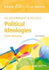 Image for A2 government &amp; politics: Political ideologies : Exam Revision Notes