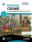 Image for Edexcel Crime &amp; Punishment Through Time (Includes Unit 1 Development Study and Unit 3 Protest Source Enquiry)