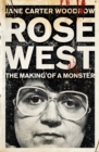 Image for ROSE WEST: The Making of a Monster