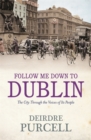 Image for Follow Me Down to Dublin