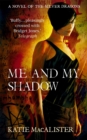 Image for Me and My Shadow (Silver Dragons Book Three)