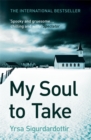 Image for My Soul to Take : Thora Gudmundsdottir Book 2