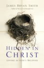Image for Hidden in Christ  : living as God&#39;s beloved