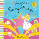 Image for Felicity Wishes: Party Magic