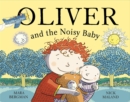 Image for Oliver and the Noisy Baby