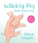 Image for Wibbly Pig likes dancing