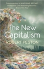 Image for The new capitalism  : how and why the economic world has changed forever - and how it affects us all