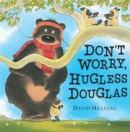 Image for Don&#39;t worry, Douglas!