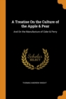 Image for A TREATISE ON THE CULTURE OF THE APPLE &amp;
