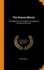 Image for THE ROMAN MISSAL: TRANSLATED INTO THE EN