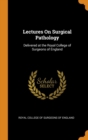 Image for LECTURES ON SURGICAL PATHOLOGY: DELIVERE