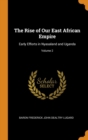Image for THE RISE OF OUR EAST AFRICAN EMPIRE: EAR
