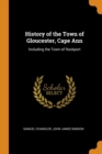 Image for HISTORY OF THE TOWN OF GLOUCESTER, CAPE