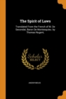 Image for THE SPIRIT OF LAWS: TRANSLATED FROM THE