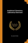 Image for ANALYTICAL CHEMISTRY, LABORATORY EXERCIS