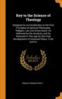 Image for KEY TO THE SCIENCE OF THEOLOGY: DESIGNED