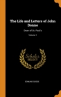 Image for THE LIFE AND LETTERS OF JOHN DONNE: DEAN