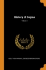 Image for HISTORY OF DOGMA; VOLUME 1