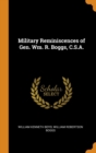 Image for MILITARY REMINISCENCES OF GEN. WM. R. BO