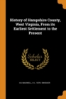 Image for HISTORY OF HAMPSHIRE COUNTY, WEST VIRGIN