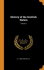 Image for HISTORY OF THE SCOTTISH NATION; VOLUME 2