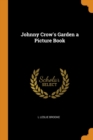 Image for JOHNNY CROW&#39;S GARDEN A PICTURE BOOK