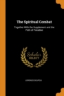 Image for THE SPIRITUAL COMBAT: TOGETHER WITH THE