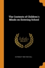 Image for THE CONTENTS OF CHILDREN&#39;S MINDS ON ENTE