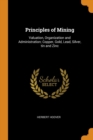 Image for PRINCIPLES OF MINING: VALUATION, ORGANIZ