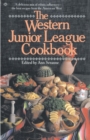 Image for The Western Junior League Cookbook : A Delicious Mix of Ethnic Influences- The Best Recipes From the American West