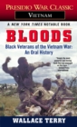 Image for Bloods : Black Veterans of the Vietnam War: An Oral History