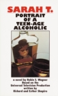 Image for Sarah T.: Portrait of a Teenage Alcoholic