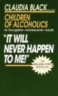 Image for It Will Never Happen to Me! : Growing up with Addiction as Youngsters, Adolescents, Adults