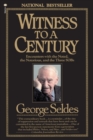 Image for Witness to a Century : Encounters with the Noted, the Notorious, and the Three SOBs