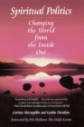 Image for Spiritual Politics : Changing the World from the Inside Out