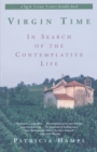 Image for Virgin Time : In Search of the Contemplative Life