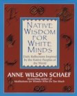 Image for Native Wisdom for White Minds