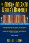 Image for The African American Writer&#39;s Handbook : How to Get in Print and Stay in Print