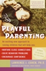 Image for Playful parenting  : an exciting new approach to raising children that will help you nurture close connections, solve behavior problems, encourage confidence